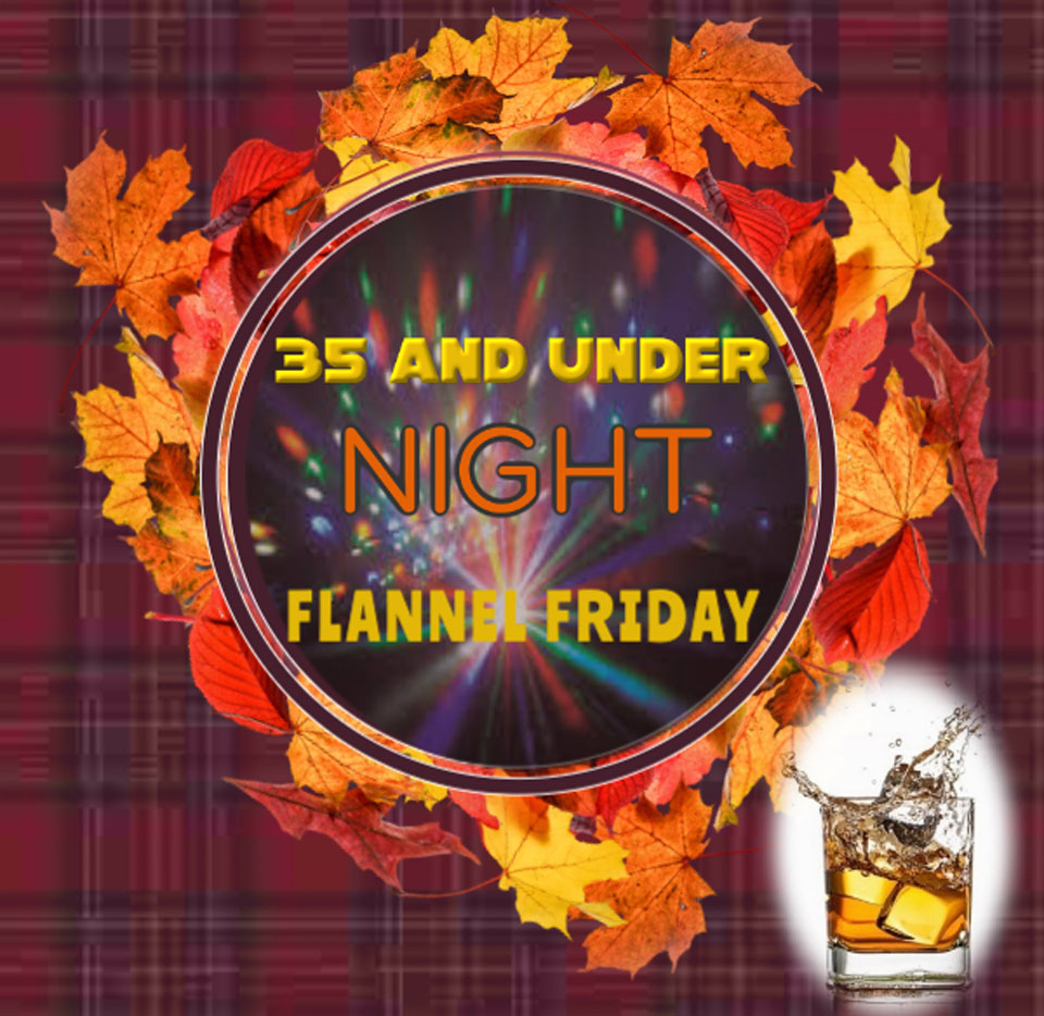 35 and Under Night Flannel Friday Nov 19 2021 cover 35 and Under Night Flannel Friday Nov 19 2021 cover